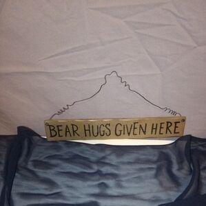 Bear Hugs Given Here Sign